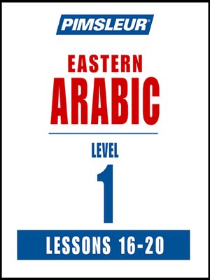 Pimsleur Arabic (Eastern) Level 1 Lessons 16-20 MP3 - Audiobook